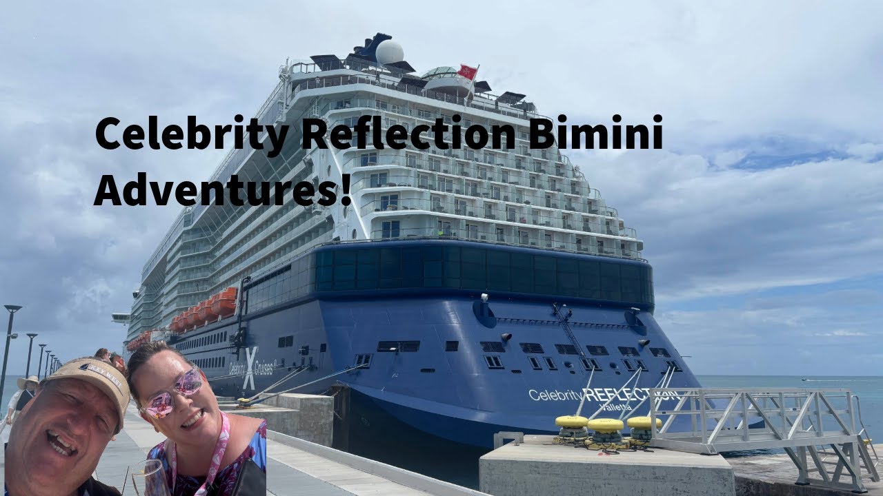 Celebrity Reflection Bimini Adventure!