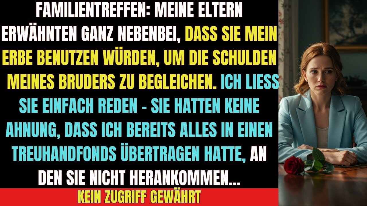 Meine Eltern wollten mein Erbe stehlen – doch ich war ihnen einen Schritt voraus!