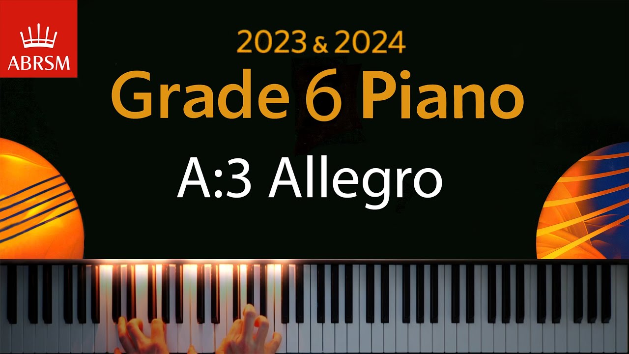 ABRSM 2023 & 2024 - Grade 6 Piano exam - A:3 Allegro ~ Friedrich Kuhlau