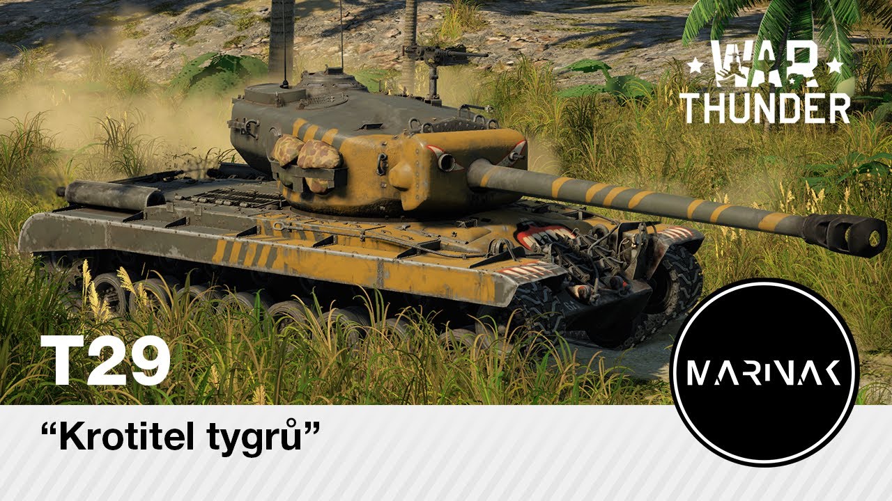 War Thunder CZ #180 │ T29 │ Krotitel tygrů