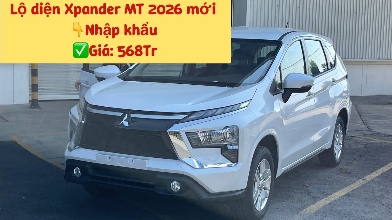 Lộ diện Xpander MT 2026 mới | Xe nhập khẩu từ Indo | Giá chỉ từ: 568Triệu #mitsubishi #xpander 
