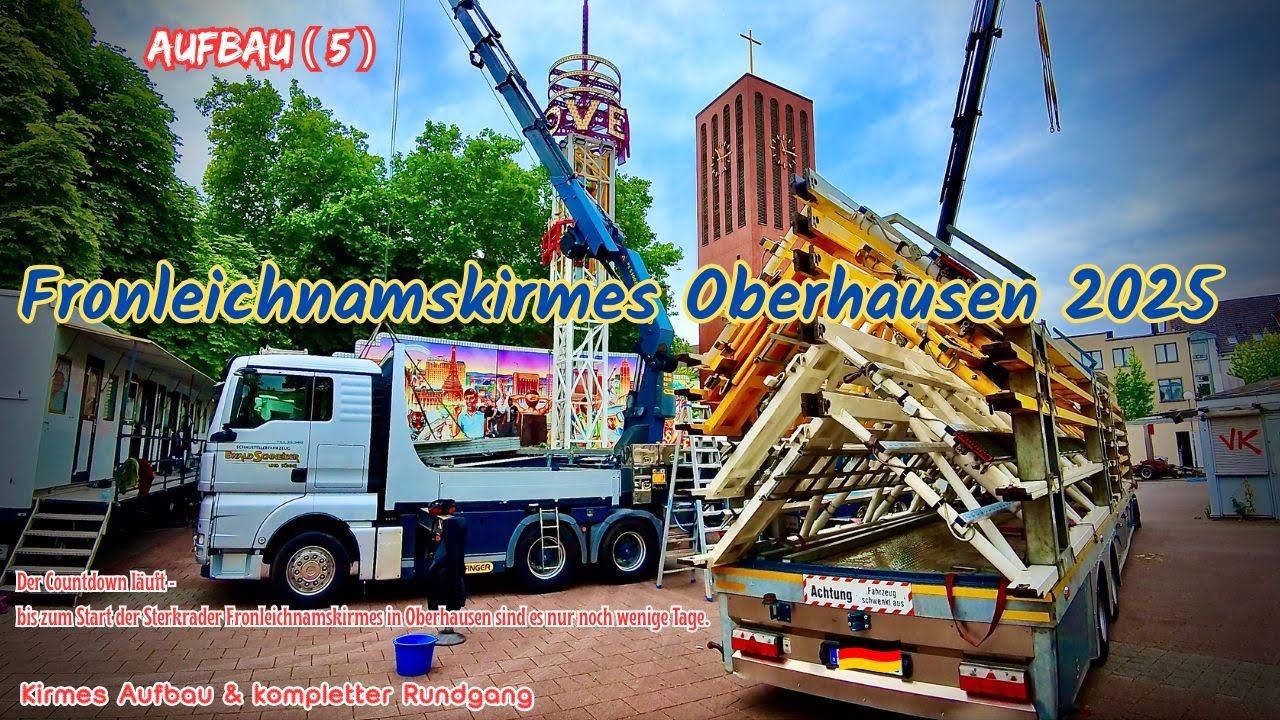 Fronleichnamskirmes Oberhausen 2025 Aufbau+Rundgang⑤ 📸Aufbau der Fronleichnamskirmes in finale Phase