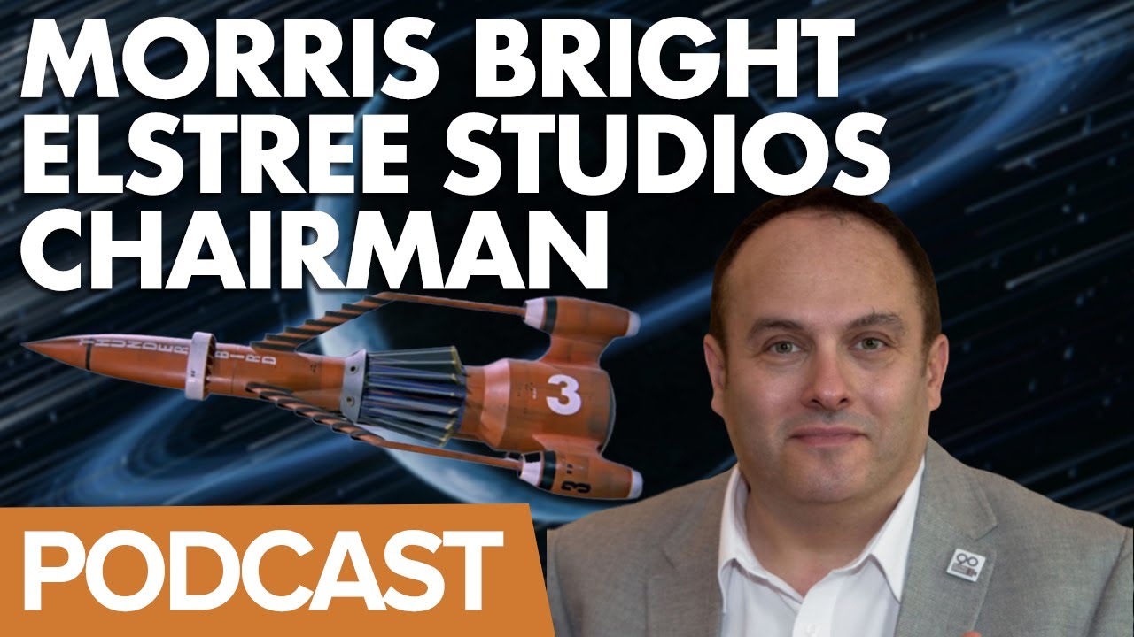 Pod 94: Elstree Studios Chairman Morris Bright