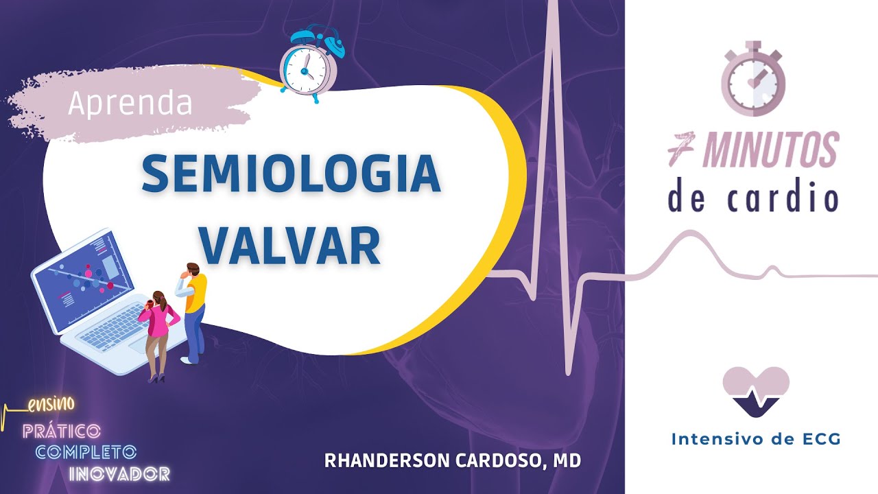 Semiologia das Valvas Cardíacas - 7 min de cardio (Novembro das Valvopatias)