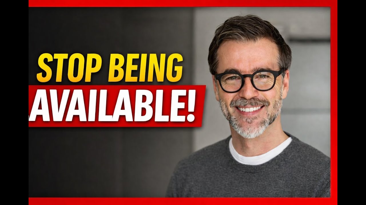 When You Stop Being Available, Everything Changes