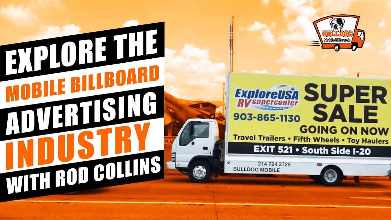 Explore the Mobile Billboard Advertising Industry With Rod Collins