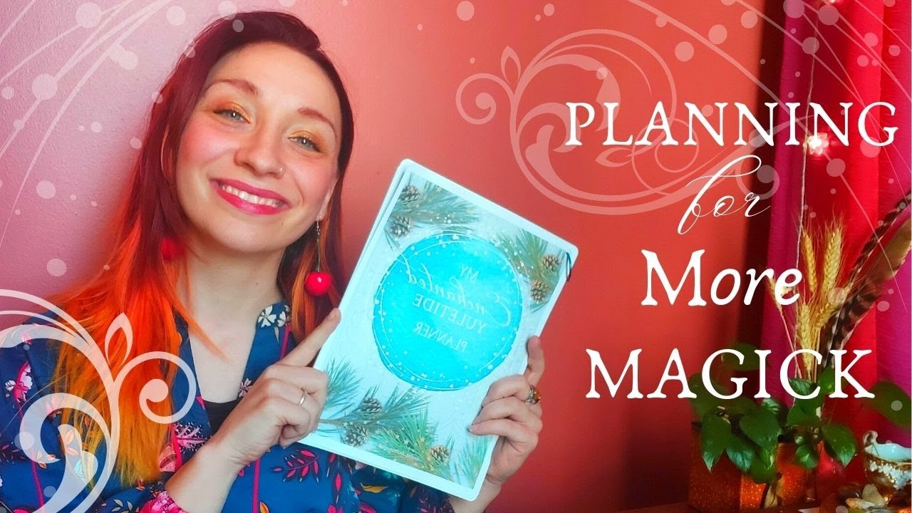 Planning for More Magick (And a Yuletide Planner For You!)