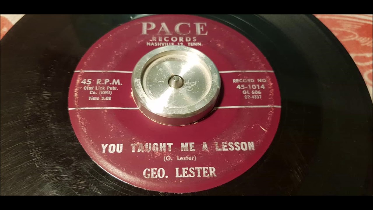 Geo. Lester - You Taught Me A Lesson - 1960 Country - PACE 1014