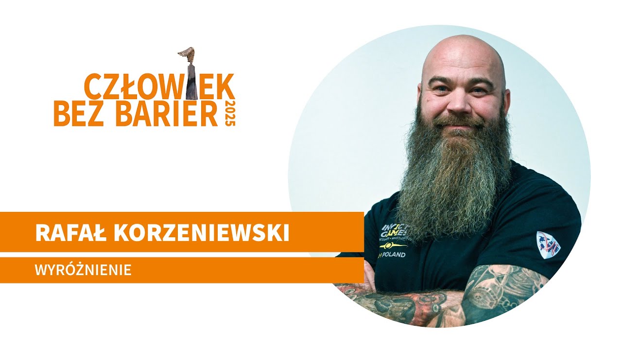 Rafał Korzeniewski | Wyróżnienie | Człowiek bez Barier 2025