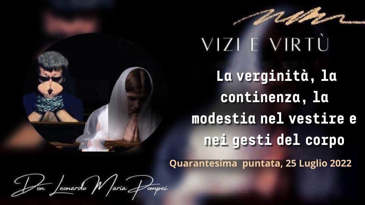 La verginità, la continenza, la modestia nel vestire e nei gesti del corpo