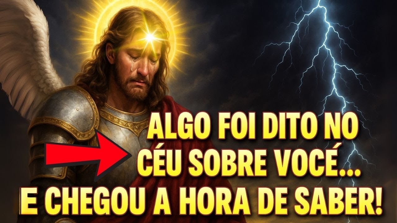 ALGO FOI DITO NO CÉU SOBRE VOCÊ… E CHEGOU A HORA DE SABER!