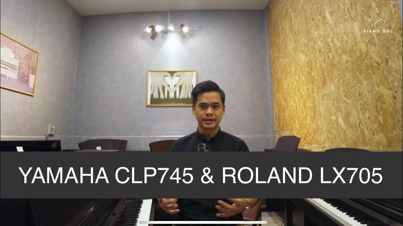 So Sánh ROLAND LX705 Và YAMAHA CLP745