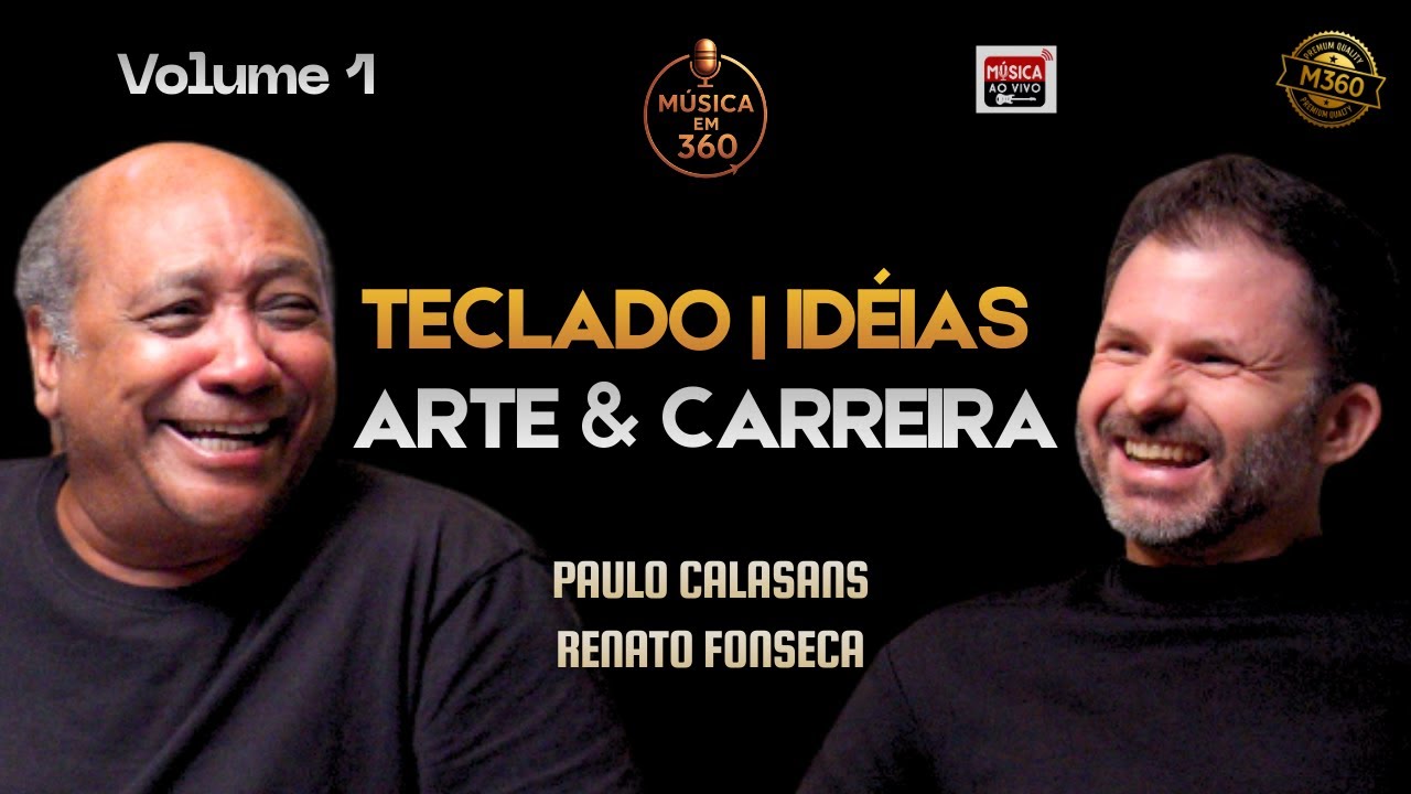 Paulo Calasans e Renato Fonseca Vol. 1: bastidores da cria&ccedil;&atilde;o, tocar com Djavan e reflex&otilde;es musicais