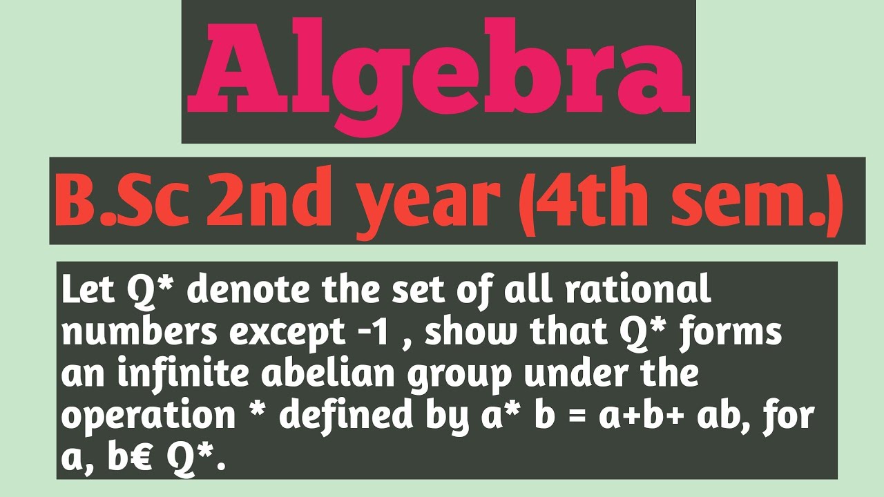 Let the set of rational number except -1,show that Q* forms an infinite abelian group a* b = a+b+ ab
