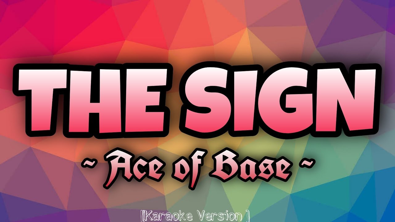 Ace of Base - THE SIGN [Karaoke Version]