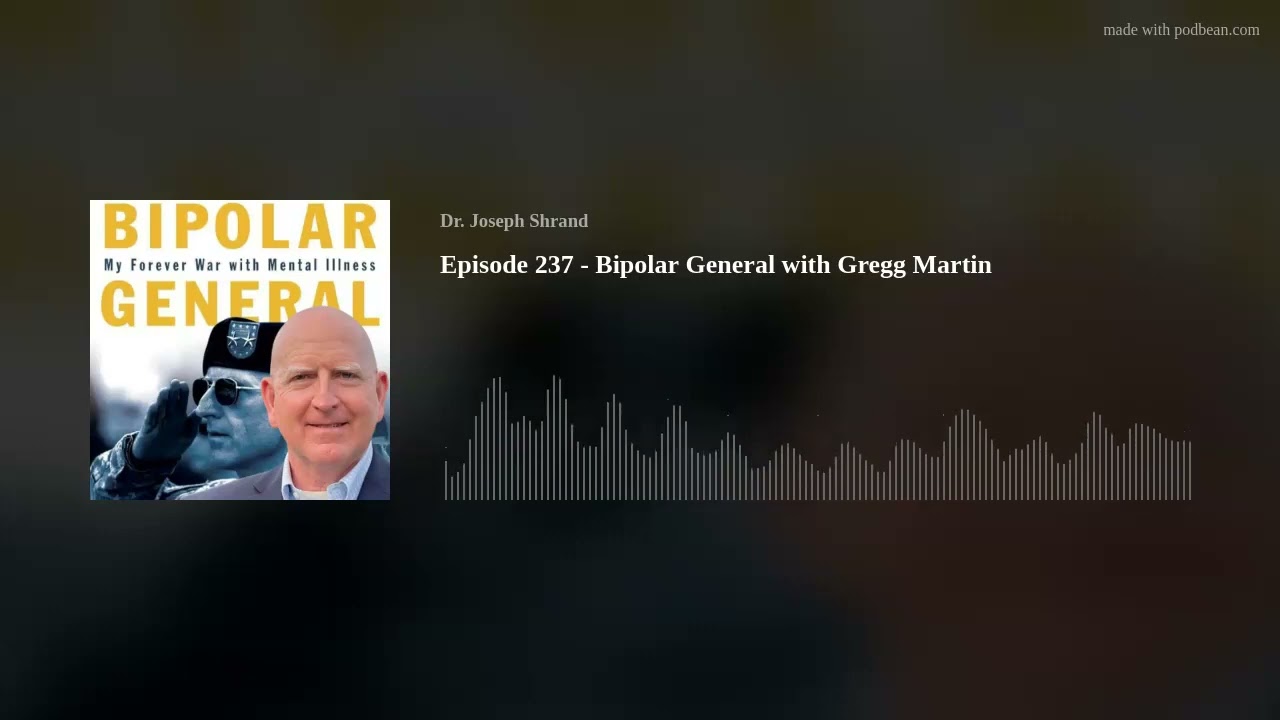 Episode 237 - Bipolar General with Gregg Martin