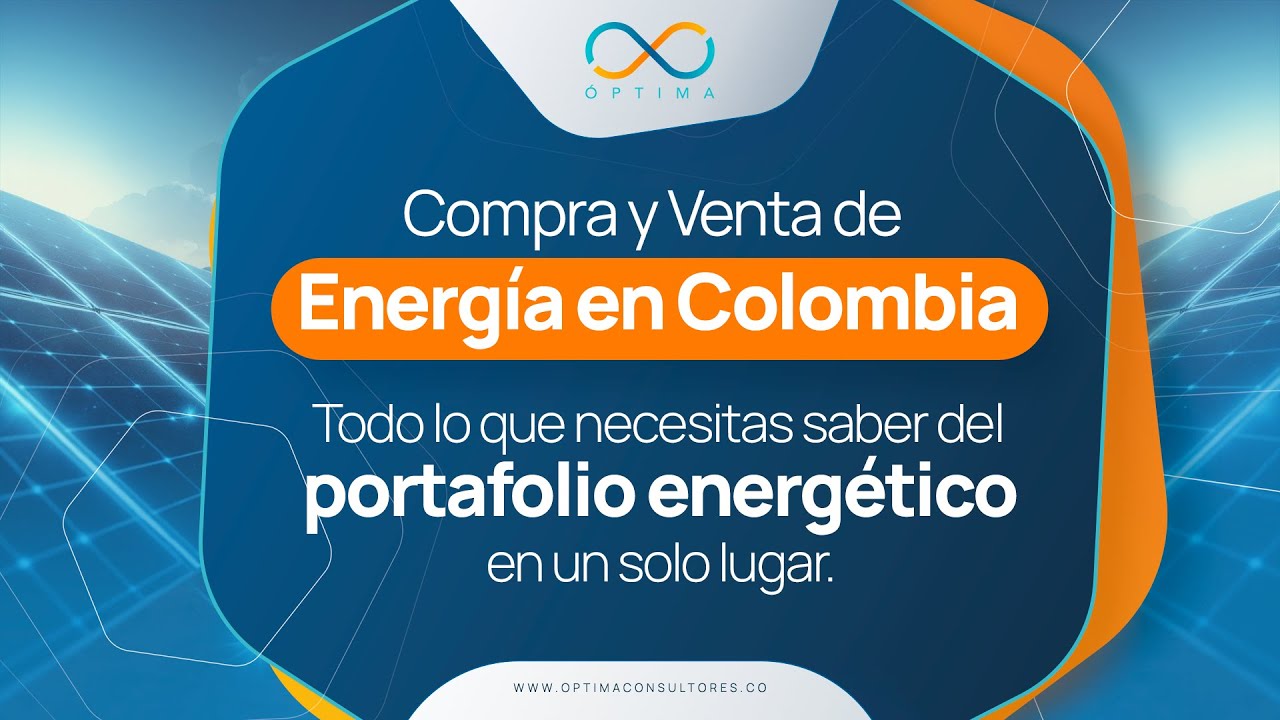 Webinar: Compra y Venta de Energ&iacute;a en Colombia