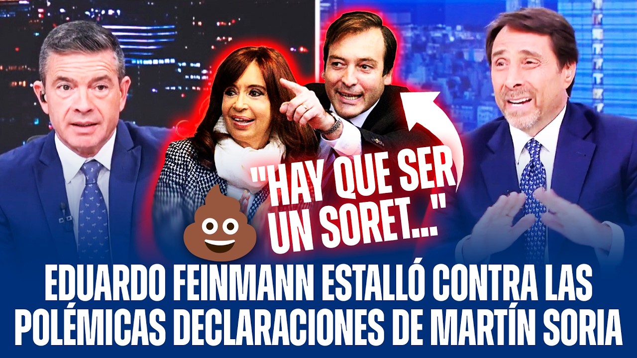 EDUARDO FEINMANN ESTALLÓ CONTRA LAS POLÉMICAS DECLARACIONES DE MARTÍN SORIA