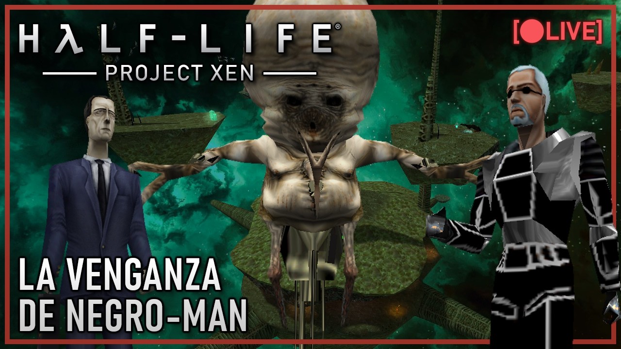 [🔴] HALF-LIFE: PROJECT XEN | FREEMAN SE VUELVE MADURITO INTERESANTE ❤️