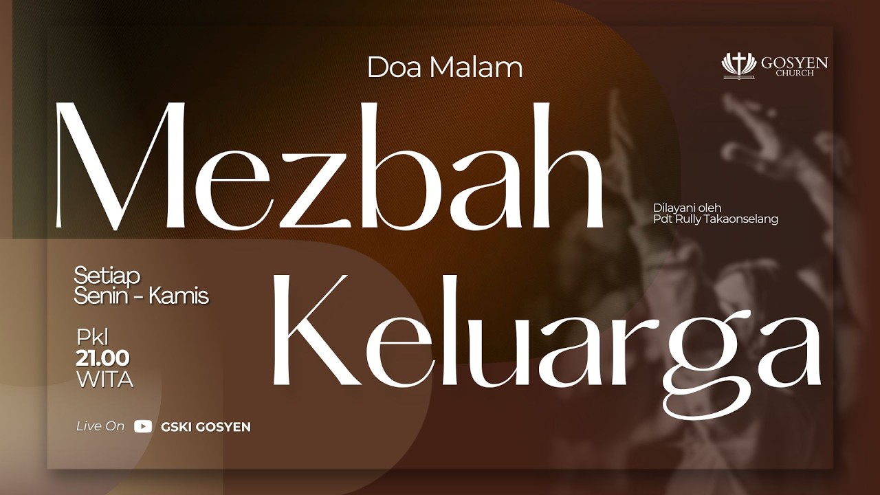 DOA MALAM - MEZBAH KELUARGA | GSKI GOSYEN | 25 Februari 2026 | 21.00 Wita