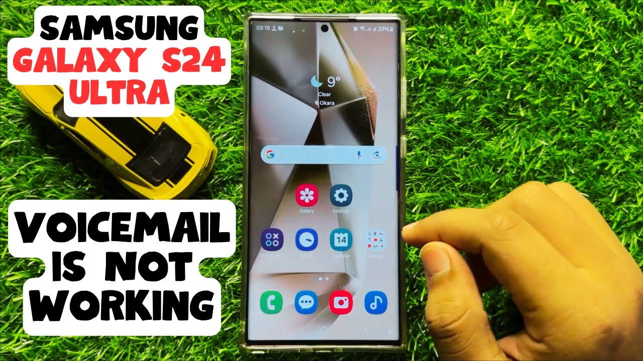 How to Fix if Voicemail is Not Working on Samsung Galaxy S24 Ultra