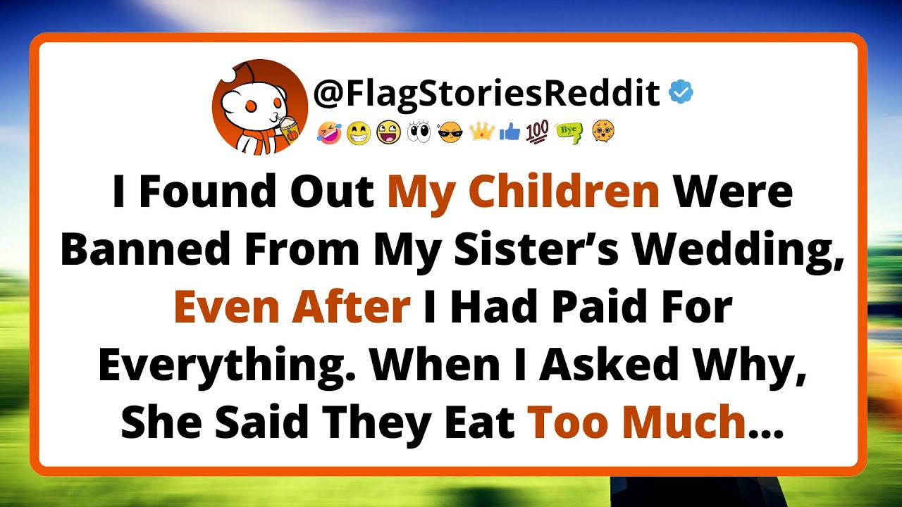 I Found Out My Children Were Banned From My Sister’s Wedding, Even After I Had Paid For Everything.