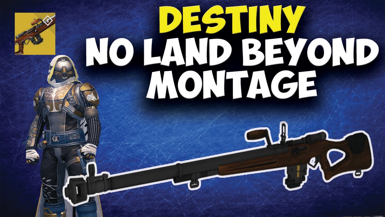 Destiny No Land Beyond Sniper Montage