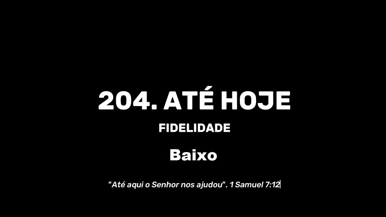 204. Até hoje - Baixo