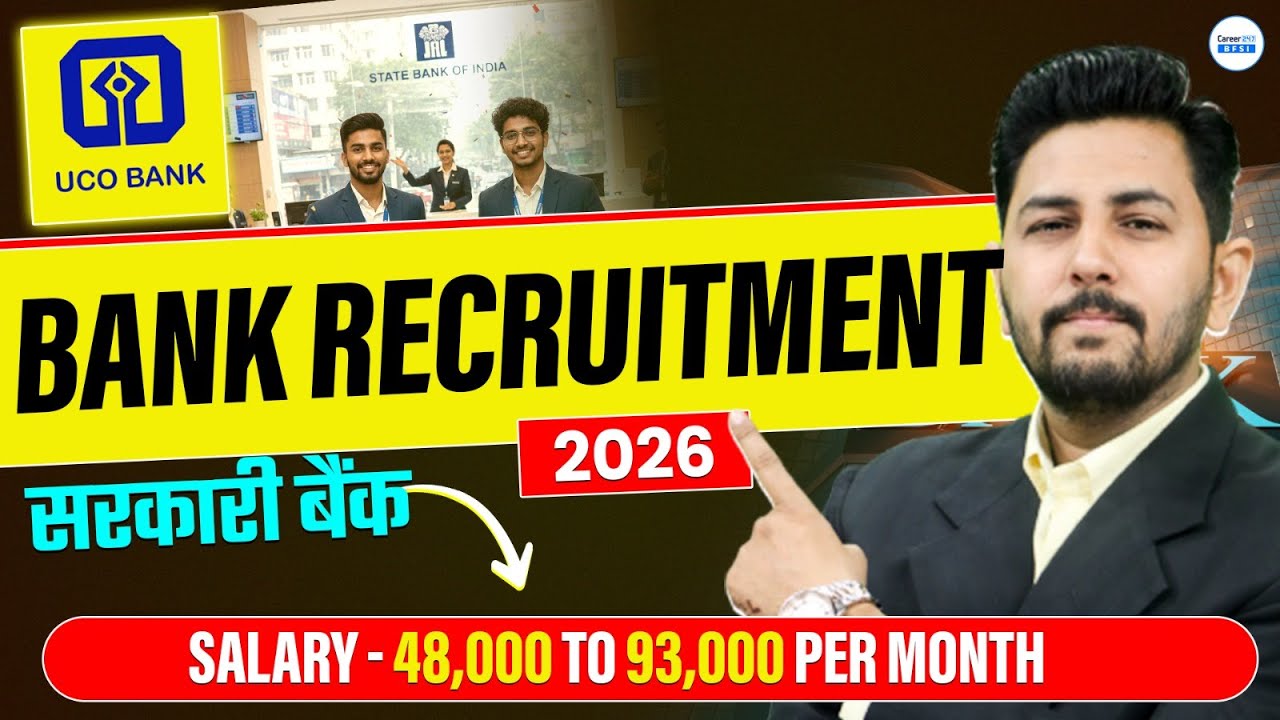 UCO Bank Recruitment 2026 | Sarkari Bank Jobs | Salary 48k to 93k | Freshers & Experienced