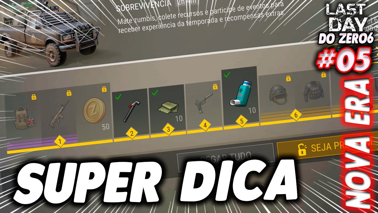 SUPER DICA PASSE DE TEMPORADA - LAST DAY DO ZERO 6 #005