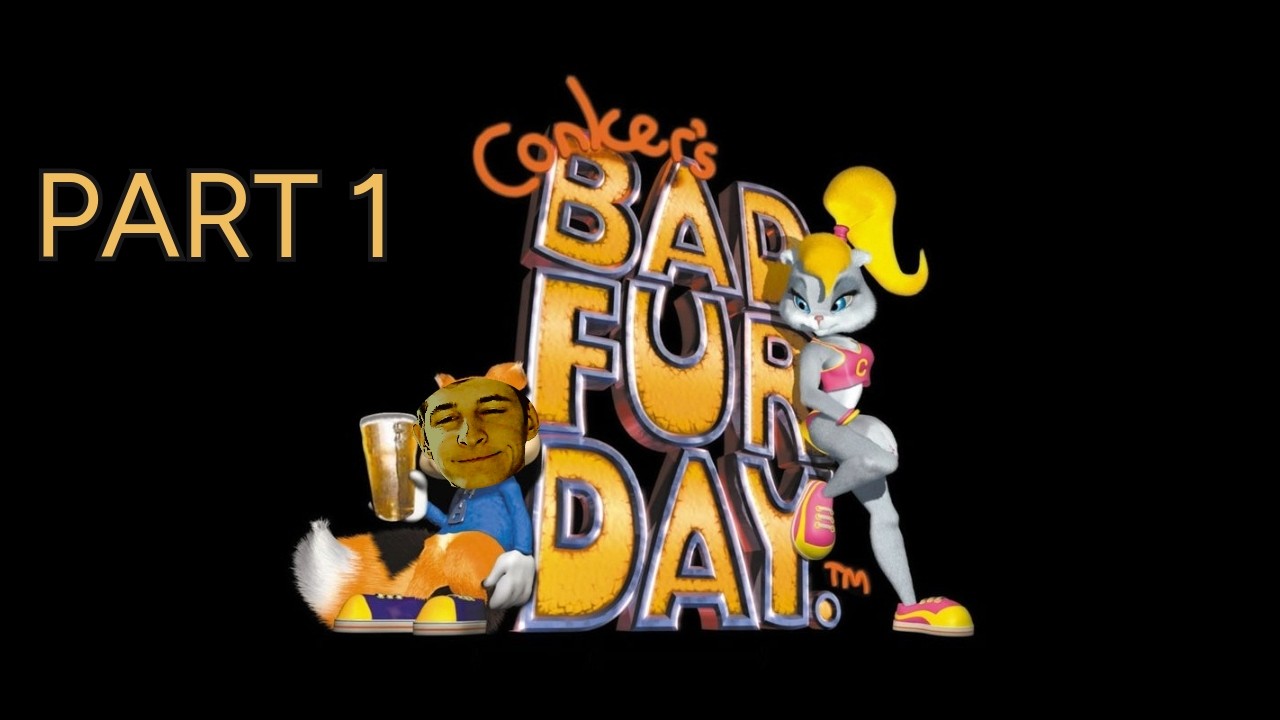 Conker's Bad Fur Day JakesterIX Gameplay | Part 1