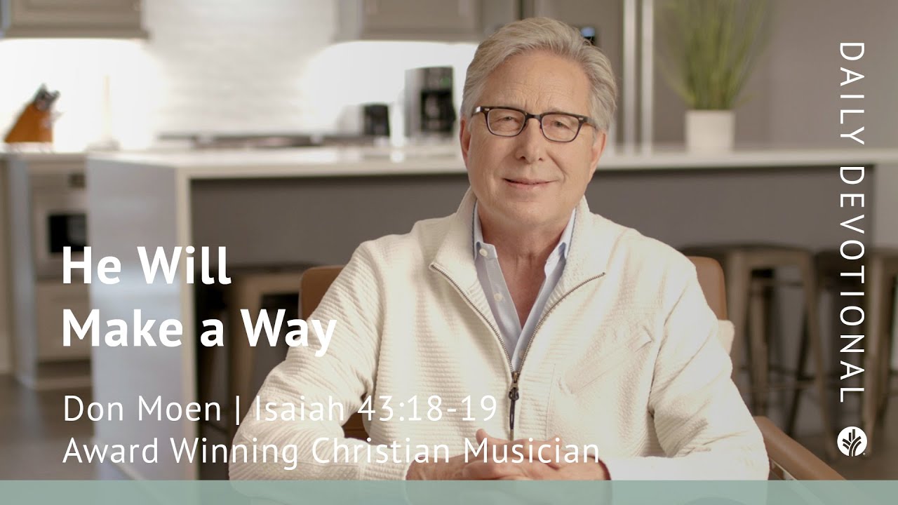 He Will Make a Way | Isaiah 43:18–19 | Our Daily Bread Video Devotional