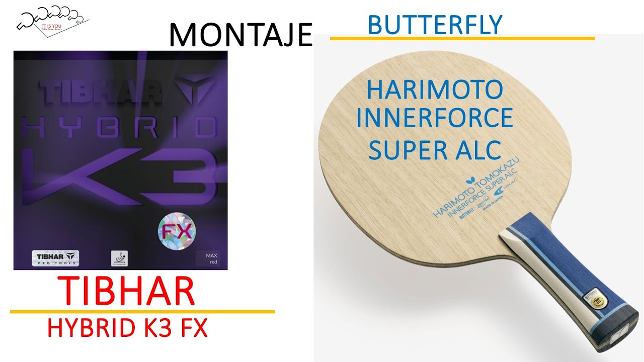 MONTAJE BUTTERFLY HARIMOTO INNERFORCE SUPER ALC CON GOMAS TIBHAR K3 FX