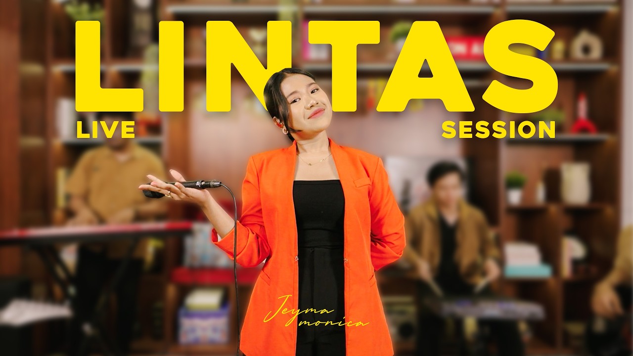 Jeyma Monica - LINTAS (Live Session)