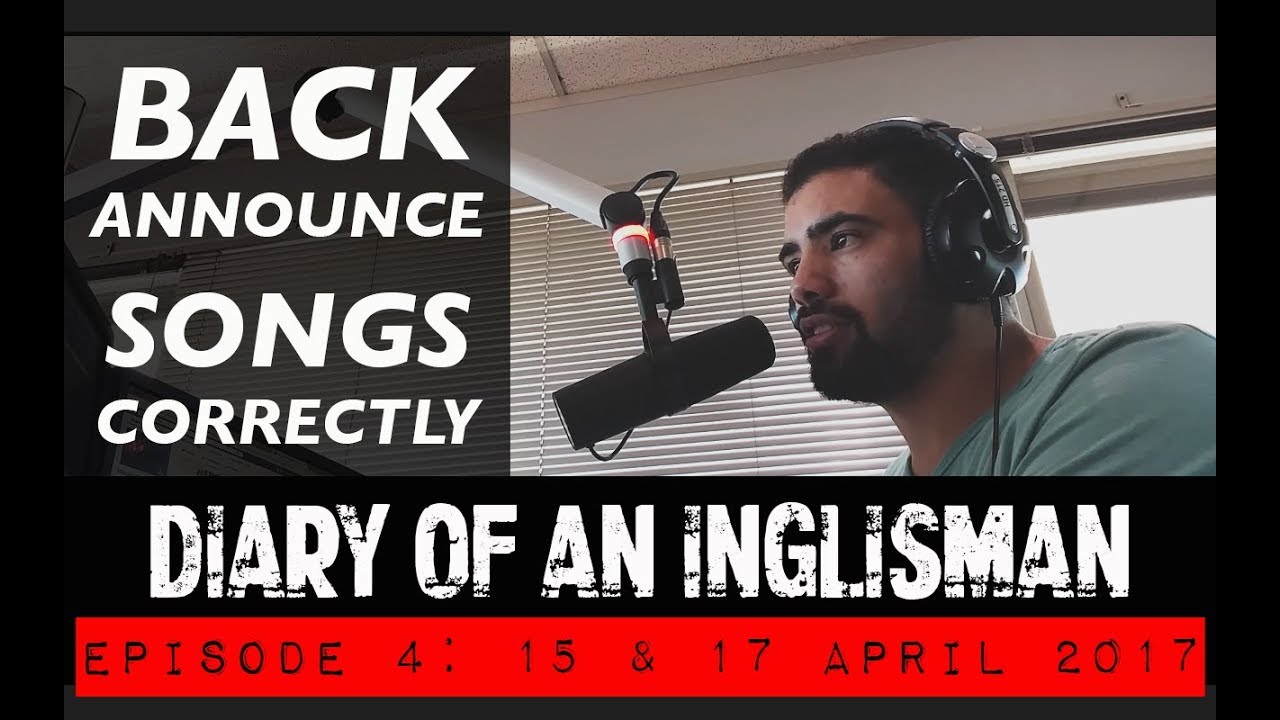 Radio Links, Back Announce Songs - Diary of an Inglisman Episode 4