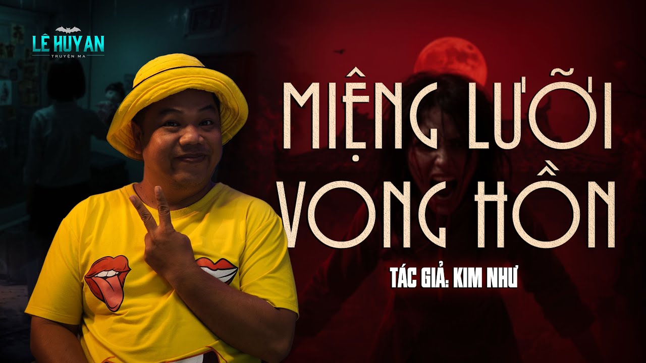 MIỆNG LƯỠI VONG HỒN - LỜI THỀ ĐỘC Ở MIẾU BÀ CẬU | Truyện ma Lê Huy An