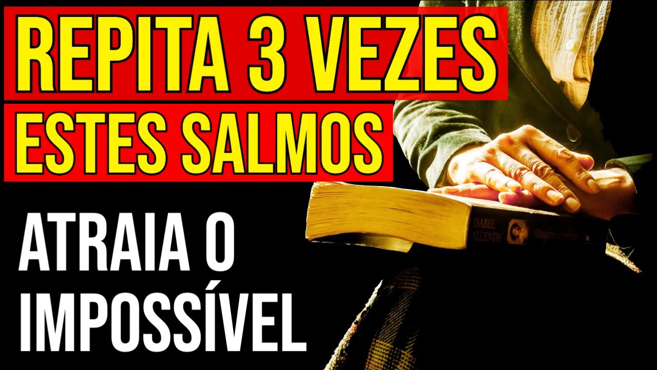 ORAÇÃO DO IMPOSSÍVEL COM 12 SALMOS MAIS FORTES DA BÍBLIA