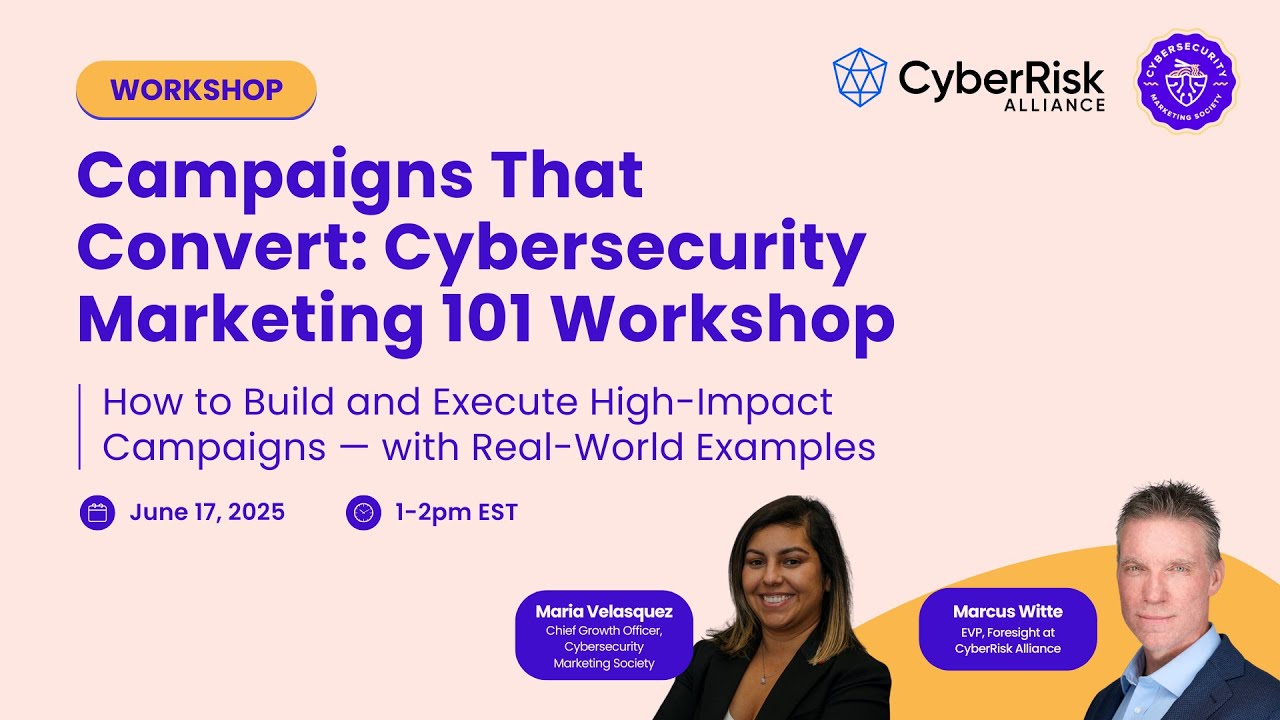 Webinar: Campaigns That Convert: How to build & execute high-impact cyber marketing campaigns