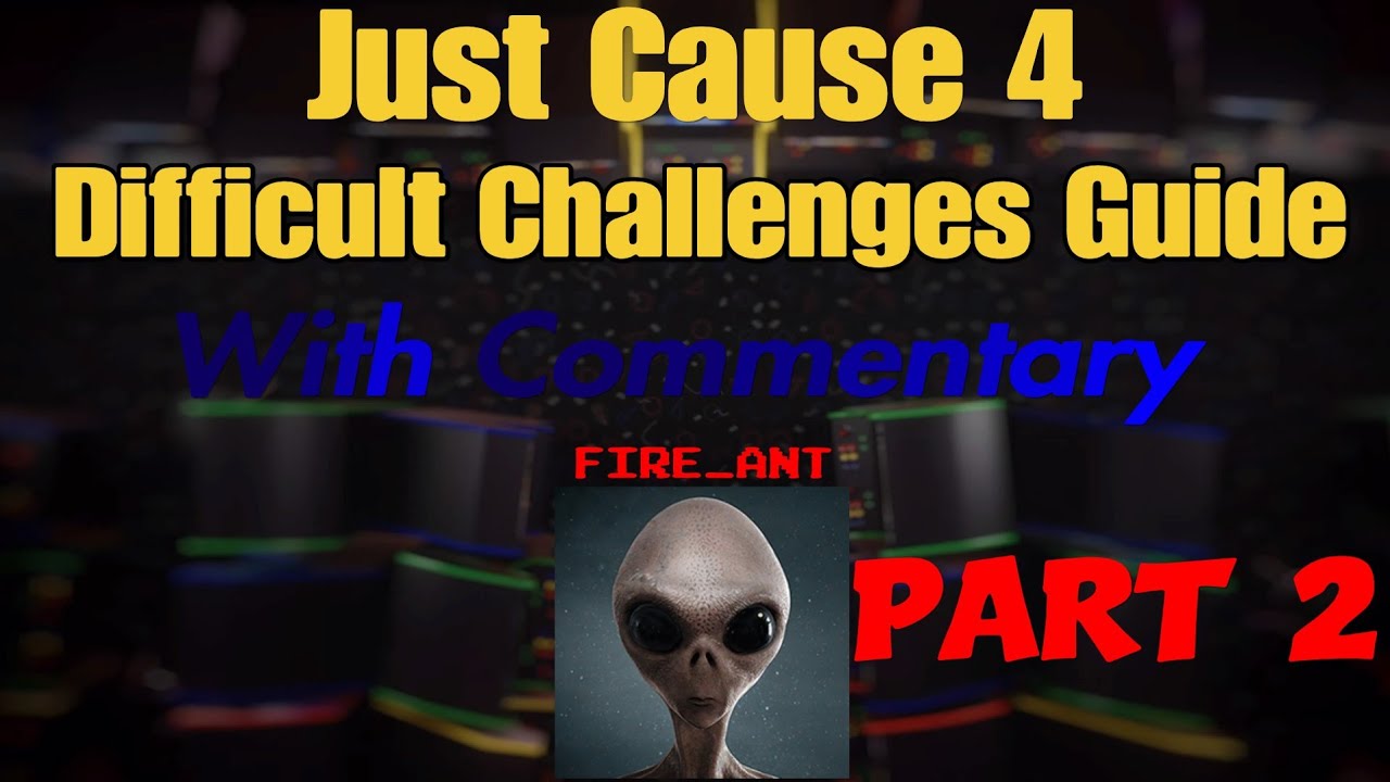 Just Cause 4 - Difficult Challenges Guide Part 2