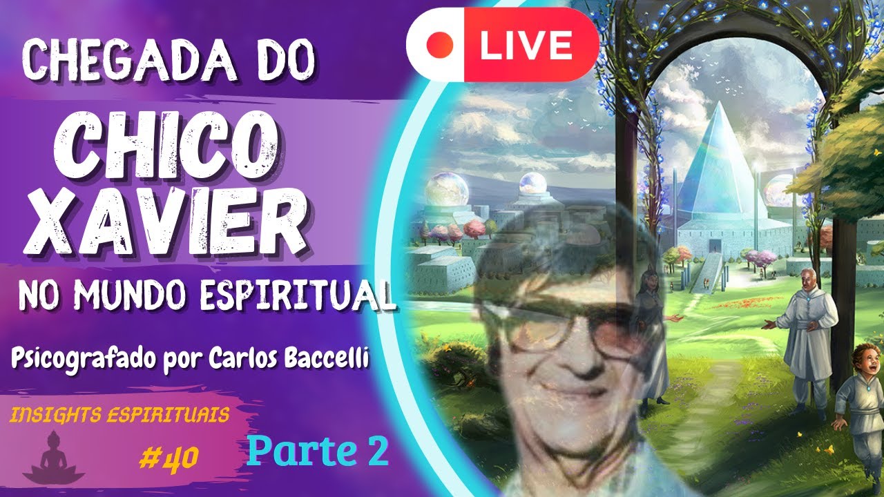 Como Chico Xavier foi recebido no MUNDO ESPIRITUAL? Parte 2 | Pílulas de Conhecimento - IE#40