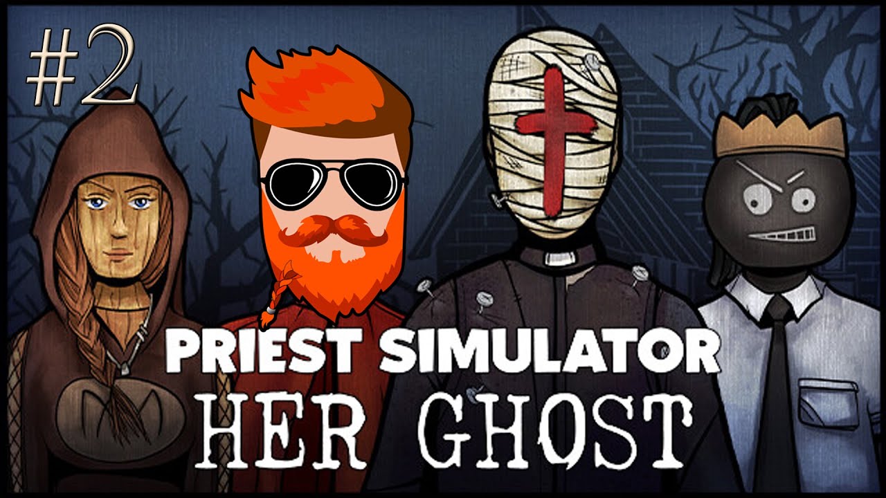 Co za egzorcyzmy XD - Priest Simulator: Her Ghost #2