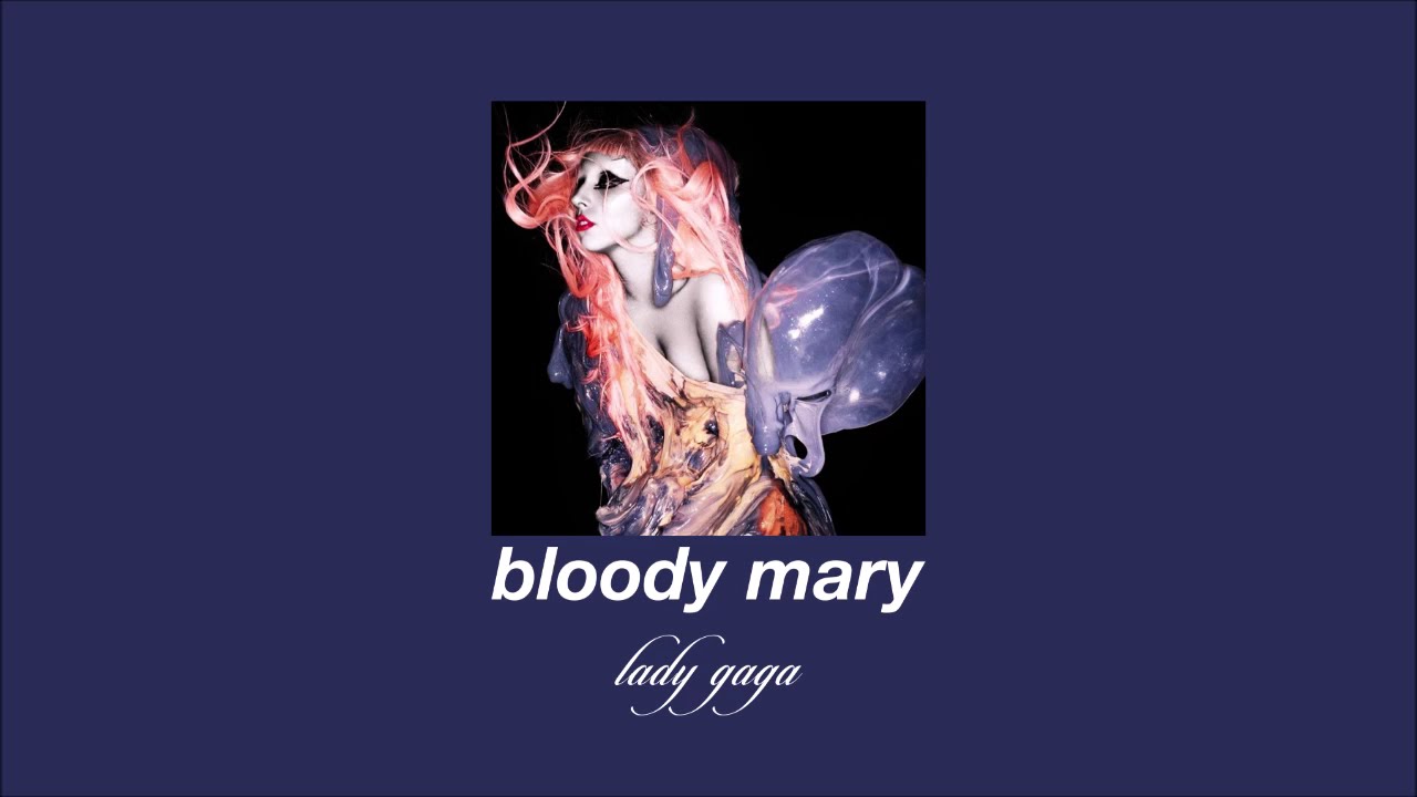 lady gaga - bloody mary (slowed & reverb)