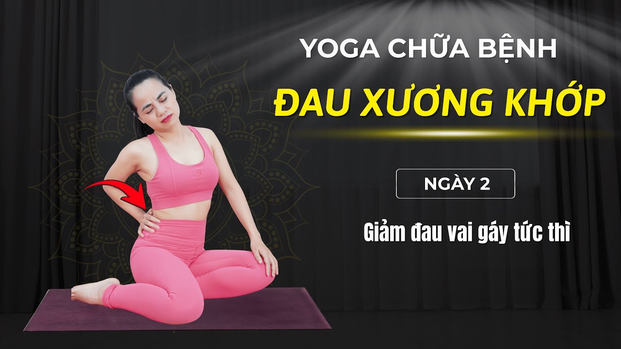7 ngày yoga chữa bệnh XƯƠNG KHỚP - Ngày 2: Giảm đau vai gáy tức thì I VHa YOGA