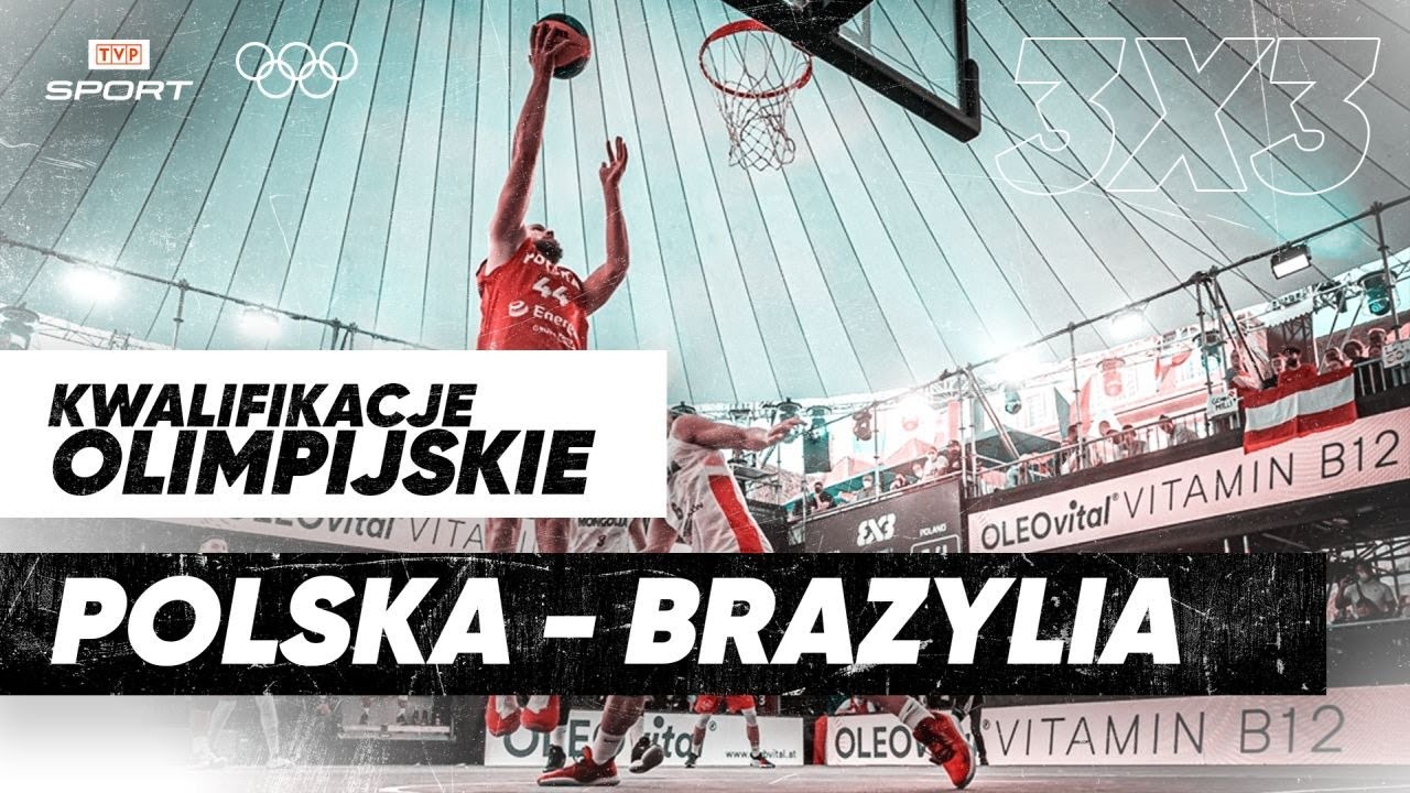 KOSZYKÓWKA 3x3: POLSKA - BRAZYLIA. WALKA O IGRZYSKA W TOKIO!
