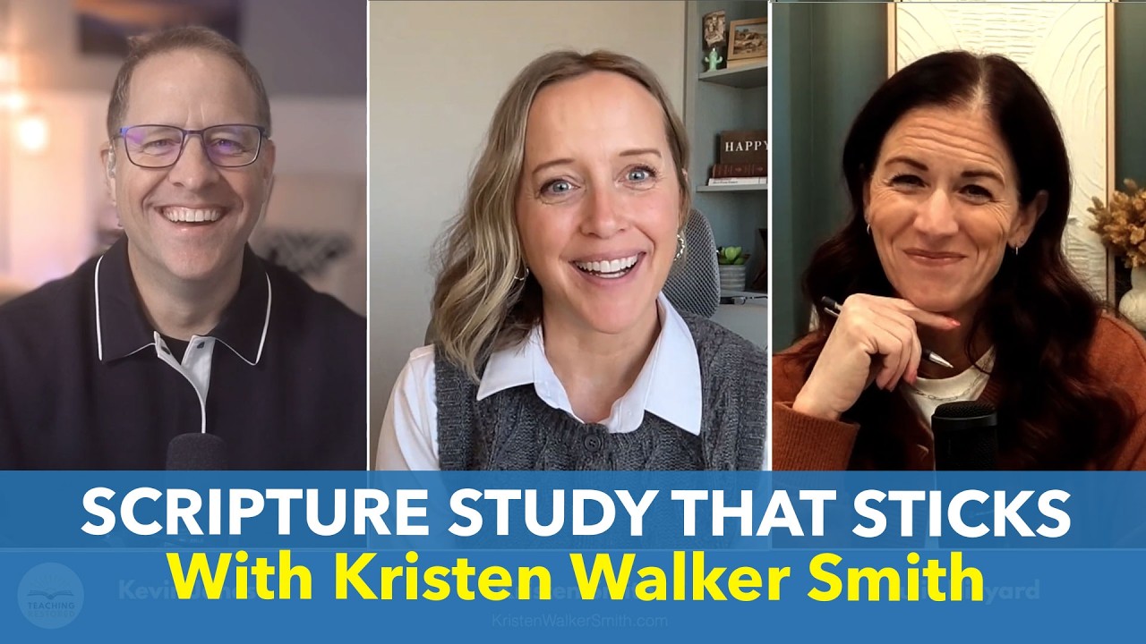 E118: Kristen Walker Smith - Scripture Study That Sticks: Teaching the Gospel in the Home