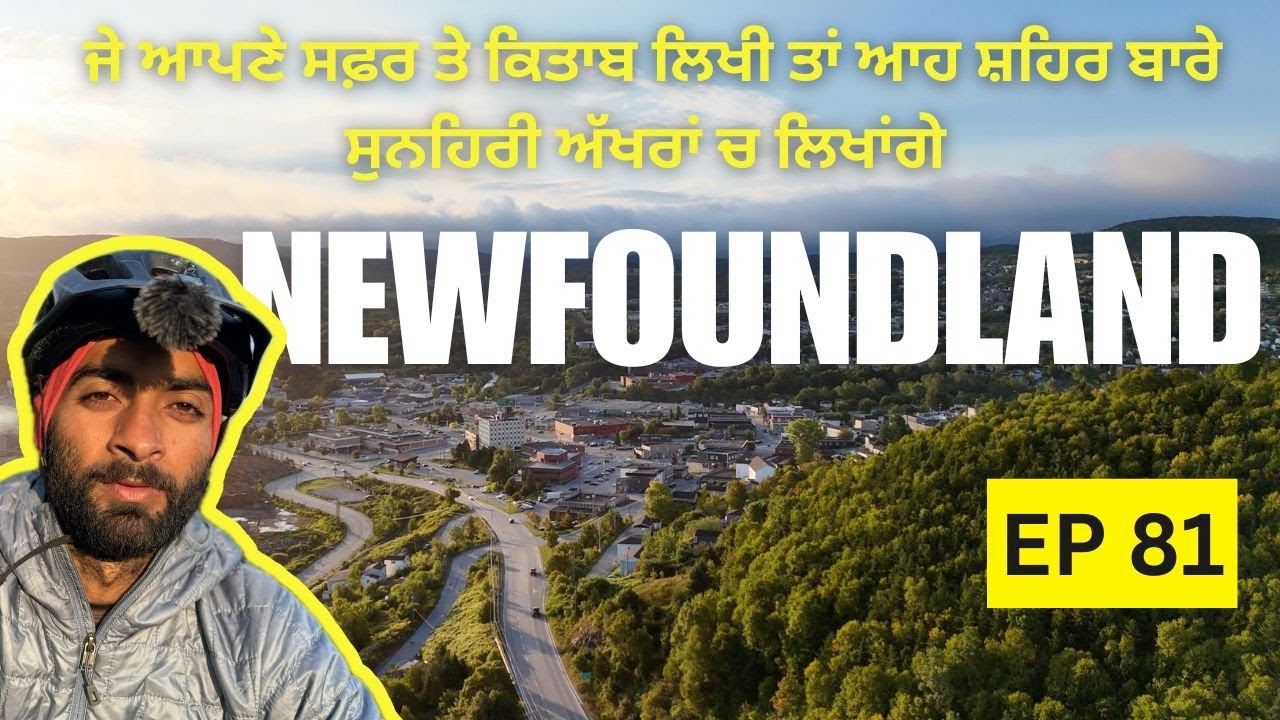 ਪਹਾੜਾਂ ਵਿਚਾਲੇ ਵੱਸਿਆ ਸੋਹਣਾ ਸ਼ਹਿਰ Cornerbrook | Episode 81 | Punjabi | akash sidhu vlogs