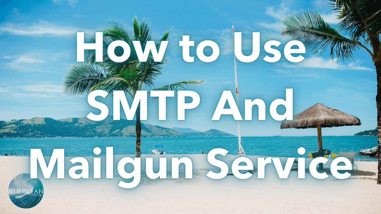 How to use SMTP and MailGun Service