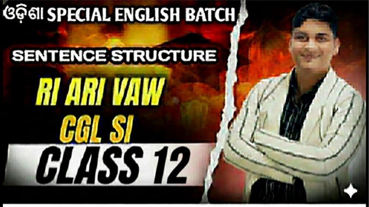 ALL ABOUT SENTENCE || RI ARI VAW SI CGL FORESTER|| ODISHA SPECIAL ENGLISH BATCH|| CLASS-12