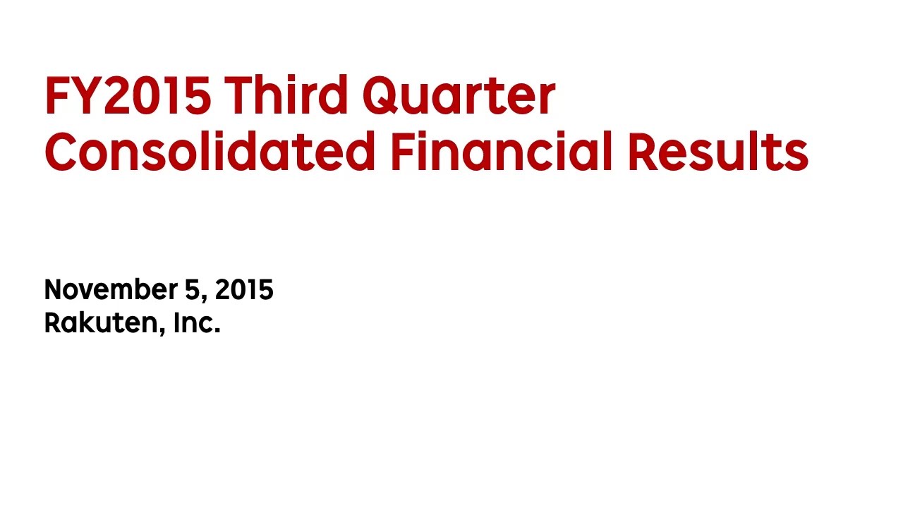 Rakuten, Inc.　FY2015 Third Quarter Consolidated Financial Results