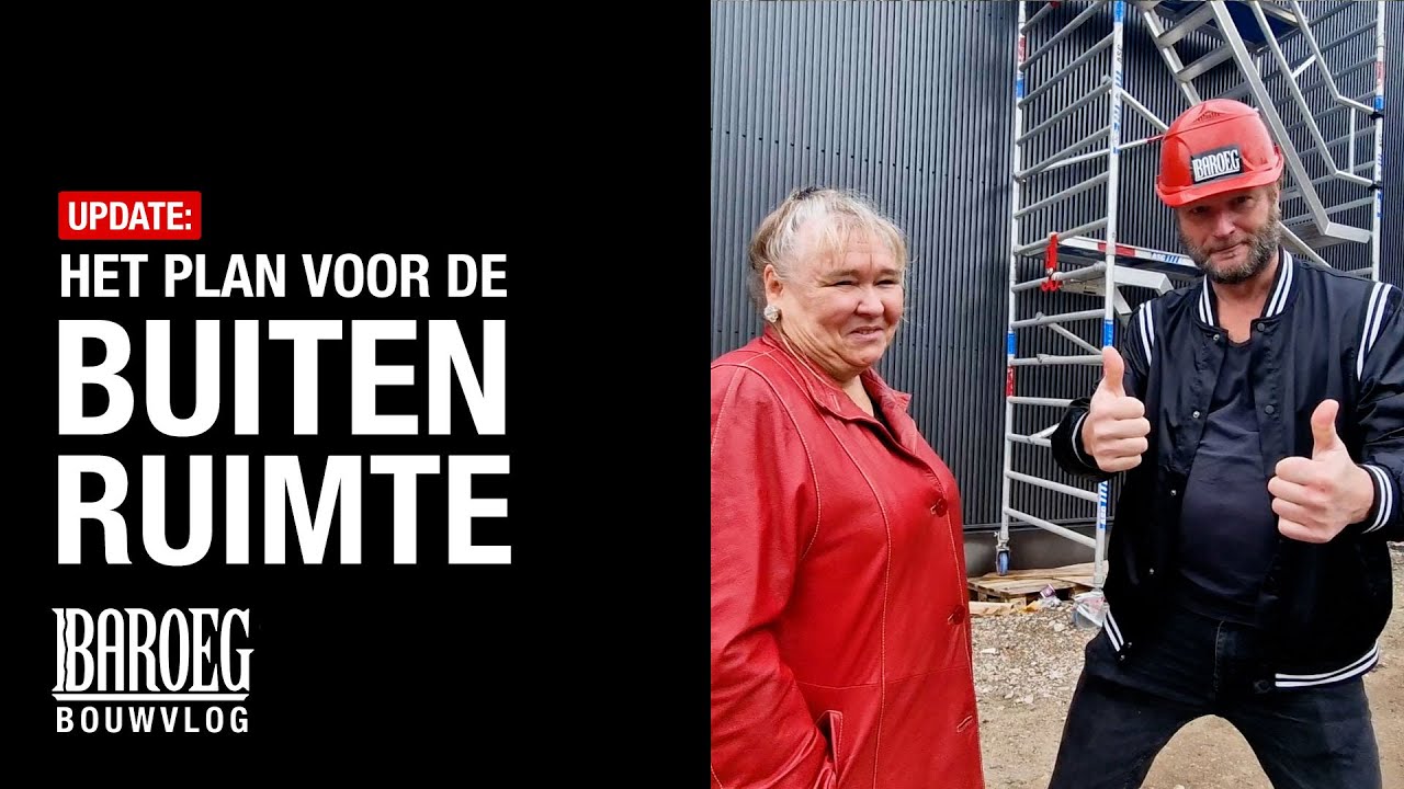 Baroeg bouwvlog #8: Het plan voor de buitenruimte